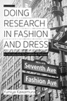 Doing Research in Fashion and Dress - Yuniya (Fashion Institute of Technology Kawamura - 9781350089778