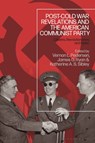 Post-Cold War Revelations and the American Communist Party - PEDERSEN,  Vernon L. (American University of Sharjah, UAE) ; Ryan, James G. (Texas A&M University, USA) ; Sibley, Katherine A. S. (Saint Joseph's University, USA) - 9781350135758