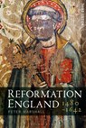 Reformation England 1480-1642 - Peter (Warwick University Marshall - 9781350140479