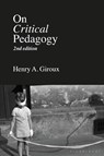 On Critical Pedagogy - Henry A. (McMaster University Giroux - 9781350144989