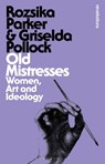 Old Mistresses - Rozsika Parker ; Griselda (University of Leeds Pollock - 9781350149175