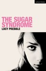 The Sugar Syndrome - Lucy Prebble - 9781350174573
