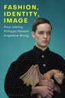 Fashion, Identity, Image - Paul (Parsons New School Jobling ; Philippa (Ryerson University Nesbitt ; Angelene (Nanyang Technological University Wong - 9781350183209