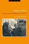 Spain at War - DR JAMES (INDEPENDENT SCHOLAR,  Spain) Matthews - 9781350192652