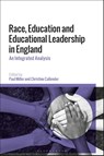 Race, Education and Educational Leadership in England - Professor Paul (University of Greenwich Miller ; Dr Christine (IOE Callender - 9781350198791