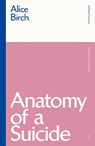Anatomy of a Suicide - Alice Birch - 9781350200777