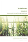Interreligious Resilience - HOGUE,  Michael S. (Lombard Theological School, USA) ; Bell, Dean Phillip (Spertus Institute of Jewish Studies, USA) - 9781350213708
