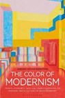 The Color of Modernism - Deborah (University of Sydney Ascher Barnstone - 9781350251335