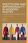 Skepticism and Impersonality in Modern Poetry - V. Joshua (University of Louisville Adams - 9781350259645