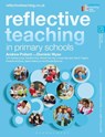 Reflective Teaching in Primary Schools - Professor Andrew Pollard ; Dominic Wyse ; Ayshea Craig ; Dr Caroline Daly - 9781350263642