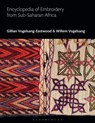 Encyclopedia of Embroidery from Sub-Saharan Africa - Gillian (Textile Research Centre Vogelsang-Eastwood ; Willem Vogelsang - 9781350264274