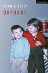Orphans - Dennis (Author) Kelly - 9781350265929