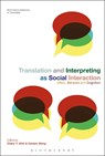 Translation and Interpreting as Social Interaction - Claire Y. (University College London Shih ; Caiwen (University of Westminster Wang - 9781350279353