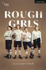 Rough Girls - Tara Lynne O'Neil - 9781350293717
