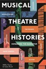 Musical Theatre Histories - Millie (Professor of Musical Theatre Taylor ; Adam (University of Winchester Rush - 9781350293755