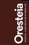 Oresteia - Aeschylus - 9781350322080