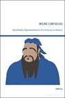 Weird Confucius - Zhao (New York University Shanghai Lu - 9781350327603