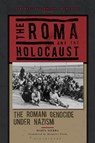 The Roma and the Holocaust - Professor Mar?a (University of Seville Sierra - 9781350333086