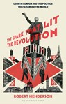The Spark that Lit the Revolution - Dr Robert (Queen Mary Henderson - 9781350344730