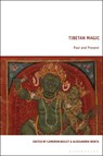 Tibetan Magic - Cameron (Independent scholar Bailey ; Aleksandra (University of Florence Wenta - 9781350354982