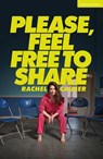 Please, Feel Free to Share - Rachel Causer - 9781350356597