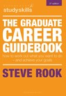 The Graduate Career Guidebook - Steve (Careers Adviser Rook - 9781350361621