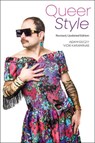 Queer Style - Adam (University of Sydney Geczy ; Vicki (Massey University Karaminas - 9781350365933