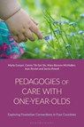 Pedagogies of Care with One-Year-Olds - Maria (University of Auckland Cooper ; Carrey Tik-Sze (The Education University of Hong Kong Siu ; Mary Benson (Indiana University McMullen ; Jean (University of Auckland Rockel - 9781350367364