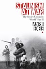 Stalinism at War - Mark (University of Melbourne Edele - 9781350383463