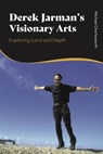 Derek Jarman’s Visionary Arts - Michael (University of Texas at Austin Charlesworth - 9781350385764