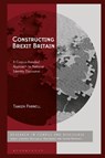 Constructing Brexit Britain - Dr Tamsin (University of Nottingham Parnell - 9781350437258