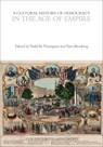 A Cultural History of Democracy in the Age of Empire - Tom (University of Otago Brooking ; Todd M. (Biola University Thompson ; Eugenio (University of Cambridge Biagini - 9781350440043