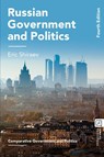 Russian Government and Politics - Eric (George Mason University Shiraev - 9781350444010