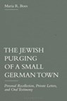 The Jewish Purging of a Small German Town - Professor Emerita Maria R. (West Chester University Boes - 9781350450196