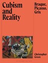 Cubism and Reality - Christopher (Emeritus Professor at the Courtauld Institute of Art Green - 9781350453524