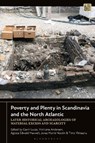 Poverty and Plenty in Scandinavia and the North Atlantic - Gavin (University of Iceland Lucas ; Vivi Lena (Independent Scholar Andersen ; Agusta Edwald (University of Iceland Maxwell - 9781350455870