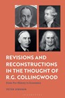 Revisions and Reconstructions in the Thought of R.G. Collingwood - Dr Peter (University of Southampton Johnson - 9781350498457