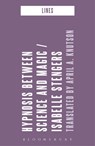 Hypnosis Between Science and Magic - Isabelle (Free University of Brussels Stengers - 9781350501416