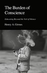 The Burden of Conscience - Henry A. (McMaster University Giroux - 9781350506893