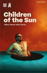 Children of the Sun - Hilary Fannin ; Maxim Gorky - 9781350511071