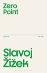 Zero Point - Slavoj (Birkbeck Institute for Humanities Zizek - 9781350537842
