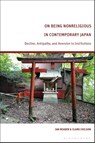 On Being Nonreligious in Contemporary Japan - Ian (The University of Manchester Reader ; Clark (The University of Pittsburgh Chilson - 9781350541498