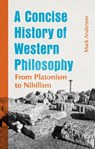A Concise History of Western Philosophy - Mark (Belmont University Anderson - 9781350555990