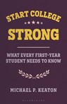 Start College Strong - Professor Michael (Southern Wesleyan University Keaton - 9781350557765