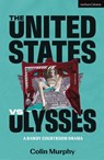 The United States vs Ulysses - Colin Murphy - 9781350565814