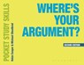 Where's Your Argument? - Michael (University of Birmingham Shoolbred ; Helen (University of Birmingham Cooper - 9781350932623
