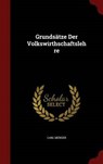 Grundsatze Der Volkswirthschaftslehre - MENGER,  Carl - 9781359865762