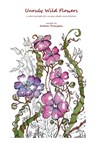 Unruly Wild Flowers - Andrea Thompson - 9781364812867