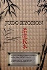 JUDO KYOHON Translation of masterpiece by Jigoro Kano created in 1931. - Jigoro Kano - 9781367417847