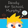 Ready for School, Murphy? - Brendan Murphy - 9781368002998